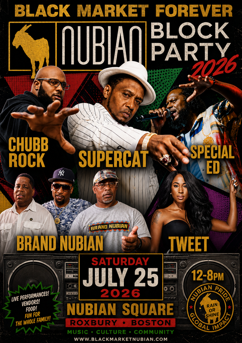 Nubian Block Party 2026 — Saturday, July 25, 2026 | 12–8 PM | Nubian Square, Roxbury, Boston